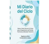 Mi Diario del Ciclo: Edición Tonos Azules: Diario Premium a Todo Color de 12 Ciclos para el Seguimiento Discreto del Período, Hormonas y Bienestar Femenino