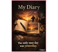 Mi diario: El único día difícil fue el día de ayer: 120 paginas, Un diario para soltar el pasado y empezar de nuevo