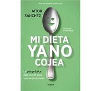 Mi Dieta Ya No Cojea Sánchez García, Aitor (Auteur)