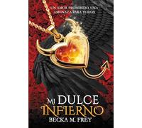 Mi dulce infierno: (Ángeles y demonios) Novela de romance paranormal, juvenil y fantasía.