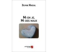 Mi En Je, Mi Des Maux - Mots À Maux