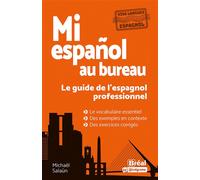 Mi español au bureau - Le guide de l’espagnol professionnel - Michaël Salaun - Bréal - broché - Méthode de langue