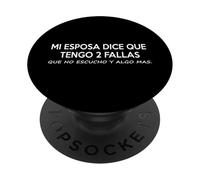 Mi Esposa Dit Que J'Ai 2 Fallas no Escucho y Algo Mas PopSockets PopGrip Adhésif