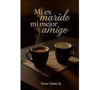 Mi exmarido, Mi mejor amigo