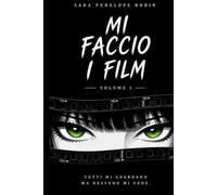 MI FACCIO I FILM: VOL 1. - Tutti mi guardano ma nessuno mi vede