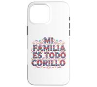 Mi Familia ES Todo Corillo Latino Fun Family Party Assorti Coque pour iPhone 16 Pro Max