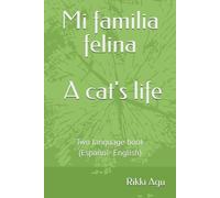 Mi familia felina - A cat's life: Two language book (Español- English)