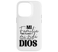 Mi Familia, mis Planes y mi Vida están en Las Manos de Dios. Coque pour iPhone 14 Pro