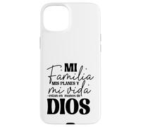 Mi Familia, mis Planes y mi Vida están en Las Manos de Dios. Coque pour iPhone 15 Plus