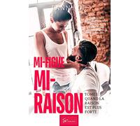 Mi-figue Mi-raison - Quand la raison est plus forte: Romance multiculturelle : la passion peut elle vaincre les différences?