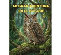 MI GRAN AVENTURA EN EL BOSQUE