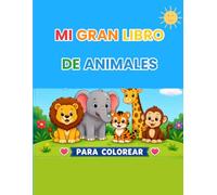MI GRAN LIBRO DE ANIMALES PARA COLOREAR