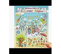 MI GRAN LIBRO DE COLOREAR MAGICO 100+