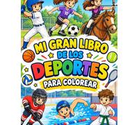 MI GRAN LIBRO DE LOS DEPORTES PARA COLOREAR