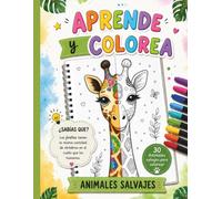 Mi Gran Libro para Colorear. Aprende y colorea: Animales Salvajes. 30 animales salvajes: Libro educativo infantil con 30 animales, datos curiosos, ... sencillos. Perfecto para aprender coloreando.