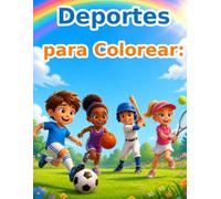 Mi Gran Libro para Colorear: Deportes: ¡Prepárate para una aventura llena de deporte, diversión y creatividad!
