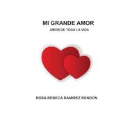MI GRANDE AMOR: AMOR DE TODA LA VIDA