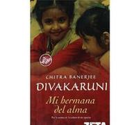 Mi Hermana Del Alma - [Livre en VO] Divakaruni, Chitra Banerjee (Auteur)