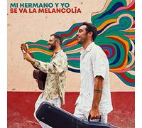 MI Hermano Y Yo - Se Va La Melancolia [Import]
