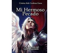 Mi Hermoso Pecado: Por ti pecaría mil veces sin pensarlo