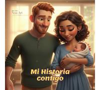 Mi HIstoria Contigo, Una Historia de Amor y Recuerdos de 0 a 5 Años, Edición NIña (6): Baby Memory Book