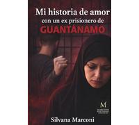 Mi historia de amor con un ex Prisionero de Guantanamo