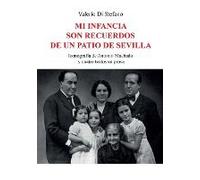 Mi Infancia Son Recuerdos De Un Patio De Sevilla - Iconografía De Antonio Machado Y Cuatro Textos En Prosa