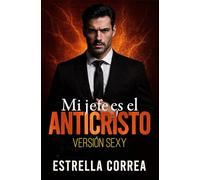 MI JEFE ES EL ANTICRISTO: VERSIÓN SEXY