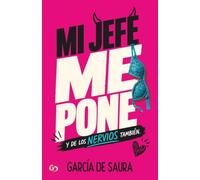 MI JEFE ME PONE. Y DE LOS NERVIOS TAMBIÉN