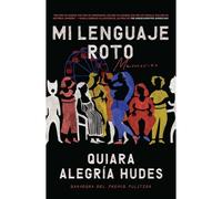 Mi Lenguaje Roto / My Broken Language