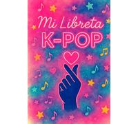 MI LIBRETA K-POP: Diario KPOP Fechado para Fans | Contiene 100 Páginas y 6" X 9" de Tamaño