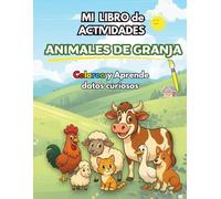 MI LIBRO DE ACTIVIDADES "COLOREA Y APRENDE": ANIMALES DE GRANJA