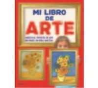 Mi Libro De Arte: Fantásticos Proyectos De Arte Inspirados En Obras Maestras - VV.AA. Vv Aa (Auteur)