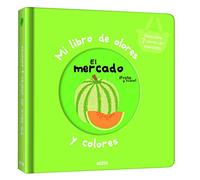 Mi libro de olores y colores. El mercado