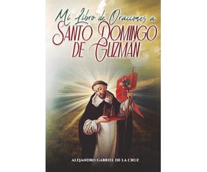 Mi Libro de Oraciones a Santo Domingo de Guzmán