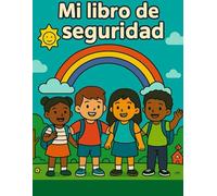 Mi Libro De Seguridad: aprendiendo a mantenerse seguro fuerte e inteligente
