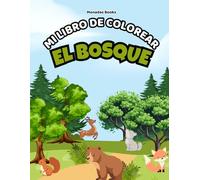 Mi Libro para Colorear de Animales del Bosque: Más de 20 dibujos con animales y paisajes para pintar, imaginar y crear. Ideal para niños y niñas de 4 a 10 años