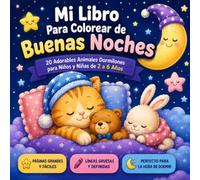 Mi Libro Para Colorear de Buenas Noches: Dulces Sueños y Noches Acogedoras