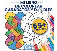 Mi libro para colorear de garabatos y doodles - Para niños desde 4 años | 55+ plantillas de línea única | Arte creativo | Sin pantallas, divertido y ... fina | Ideal para guardería, escuela y viajes