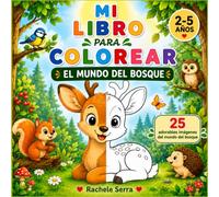 Mi libro para colorear: El mundo del bosque