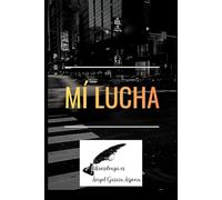 MÍ LUCHA: Historia de una superación personal