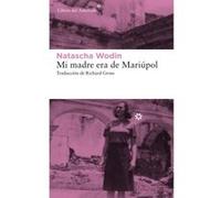 Mi Madre Era De Mariúpol - [Livre en VO] Wodin, Natasha (Auteur)