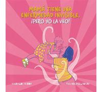 Mi madre tiene una enfermedad invisible, ¡pero yo la veo! - Tamara Pellegrini - Petaletras - ebook (ePub) - Livre