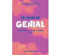 ¡Mi Mamá Es Genial!: 101 Razones Por Las Que Te Quiero, Mamá: Diario Guiado Para Rellenar Y Regalar A Mamá (Reasons Why I Love You) (Spanish Edition)