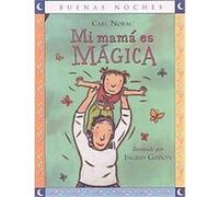Mi Mama Es Magica/ My Mummy Is Magic, Buenas Noches/ Good Night Carl Norac (Auteur)
