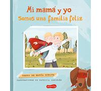 Mi mamá y yo somos una familia feliz (My mom and I are a happy family - Spanish