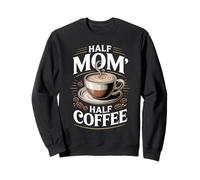 Mi-Maman mi-café Coffee drôle de café Disant la fête des Sweatshirt