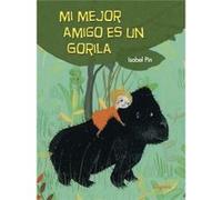 Mi Mejor Amigo Es Un Gorila Pin, Isabelle (Auteur)