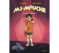 Dupuis – Mi-Mouche – Tome 1 : Tu veux te battre ?