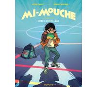 Mi-Mouche - Tome 2 - Duels Au Collège
